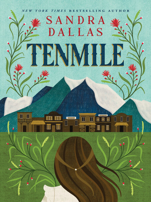 Title details for Tenmile by Sandra Dallas - Available